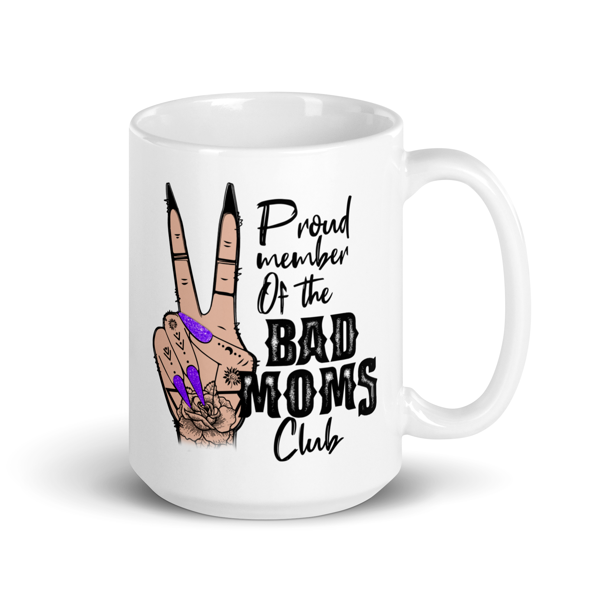 Proud Member Of The Bad Moms Club White glossy mug