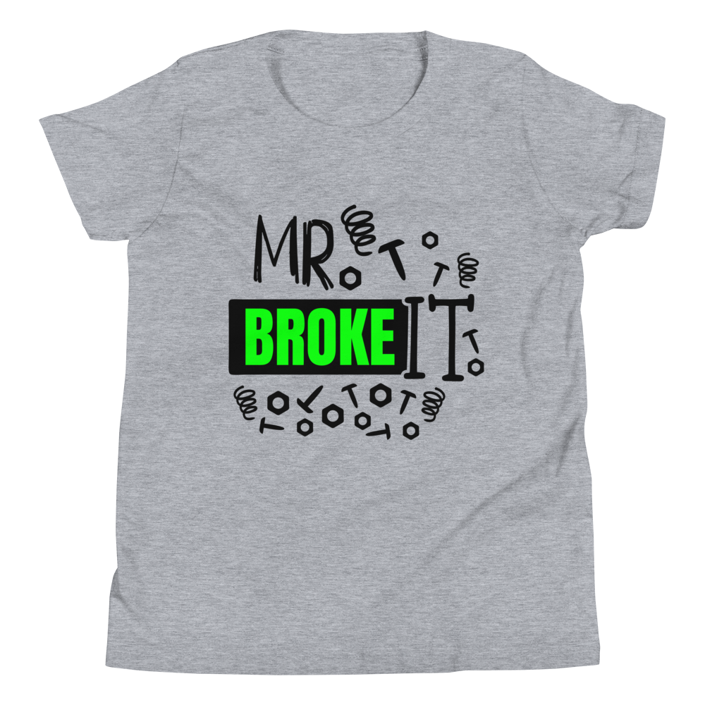 Mr. Broke It Youth Short Sleeve T-Shirt