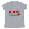 Daddy's Valentine Youth Short Sleeve T-Shirt