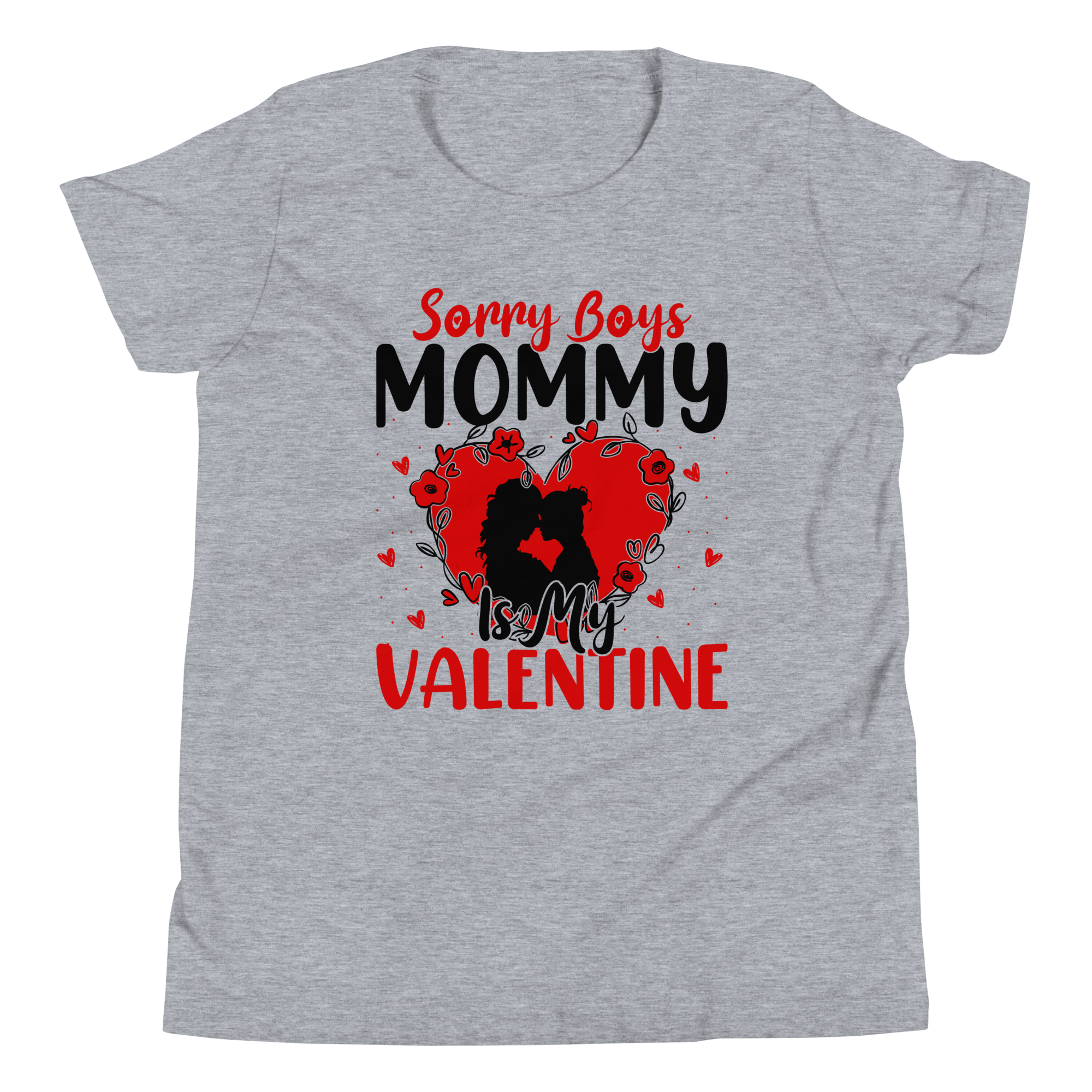 Sorry Boys Mommy Is My Valentine Youth Short Sleeve T-Shirt