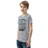 Of Course I'm Handsome Have You Seen My Dad Youth Short Sleeve T-Shirt