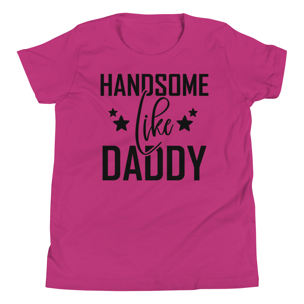 Handsome Like Daddy Youth Short Sleeve T-Shirt