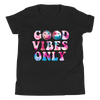 Good Vibes Only Youth Short Sleeve T-Shirt