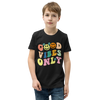 Good Vibes Only Youth Short Sleeve T-Shirt