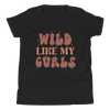 Wild Like My Curls Youth Short Sleeve T-Shirt