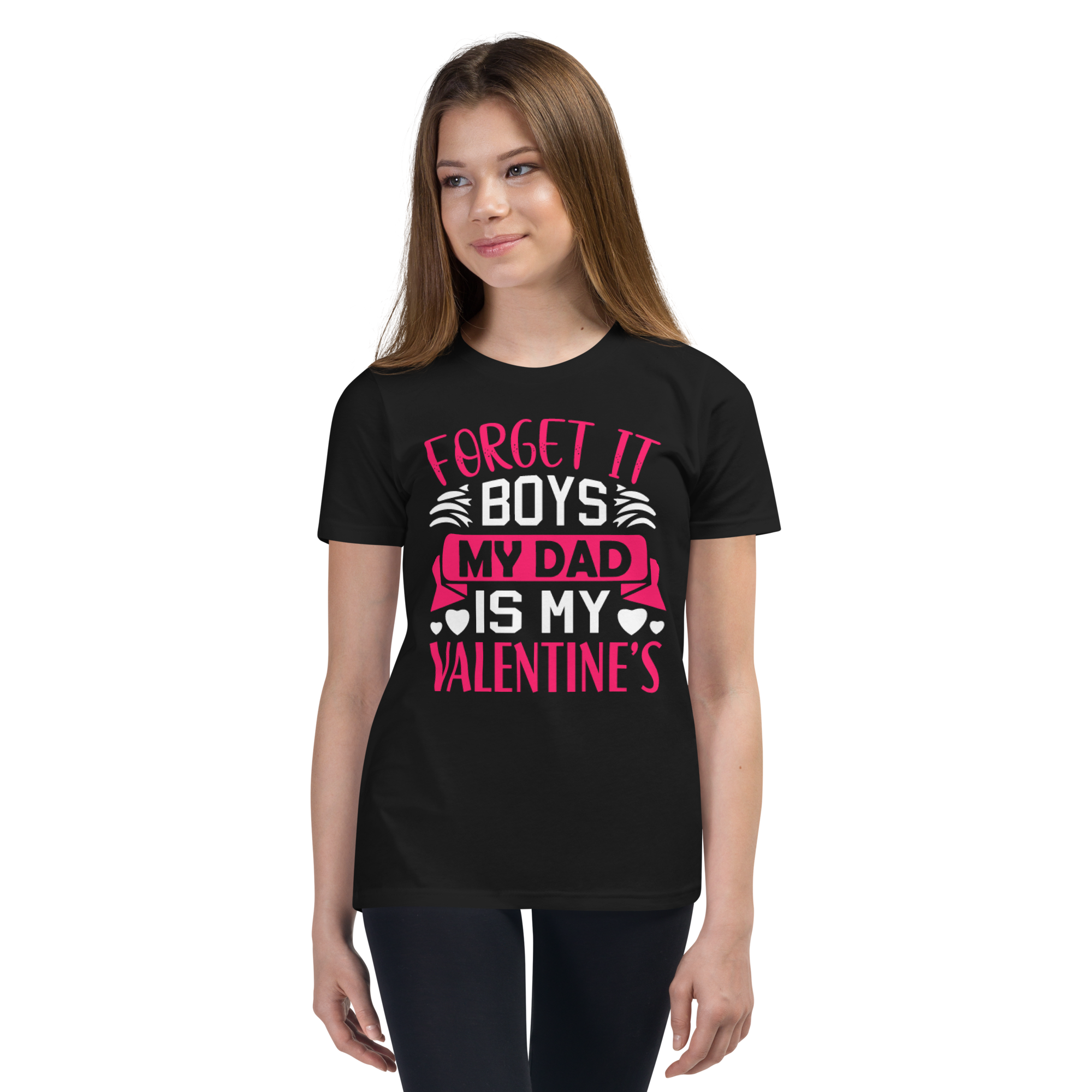 Forget It Boys My Dad is My Valentine's Youth Short Sleeve T-Shirt