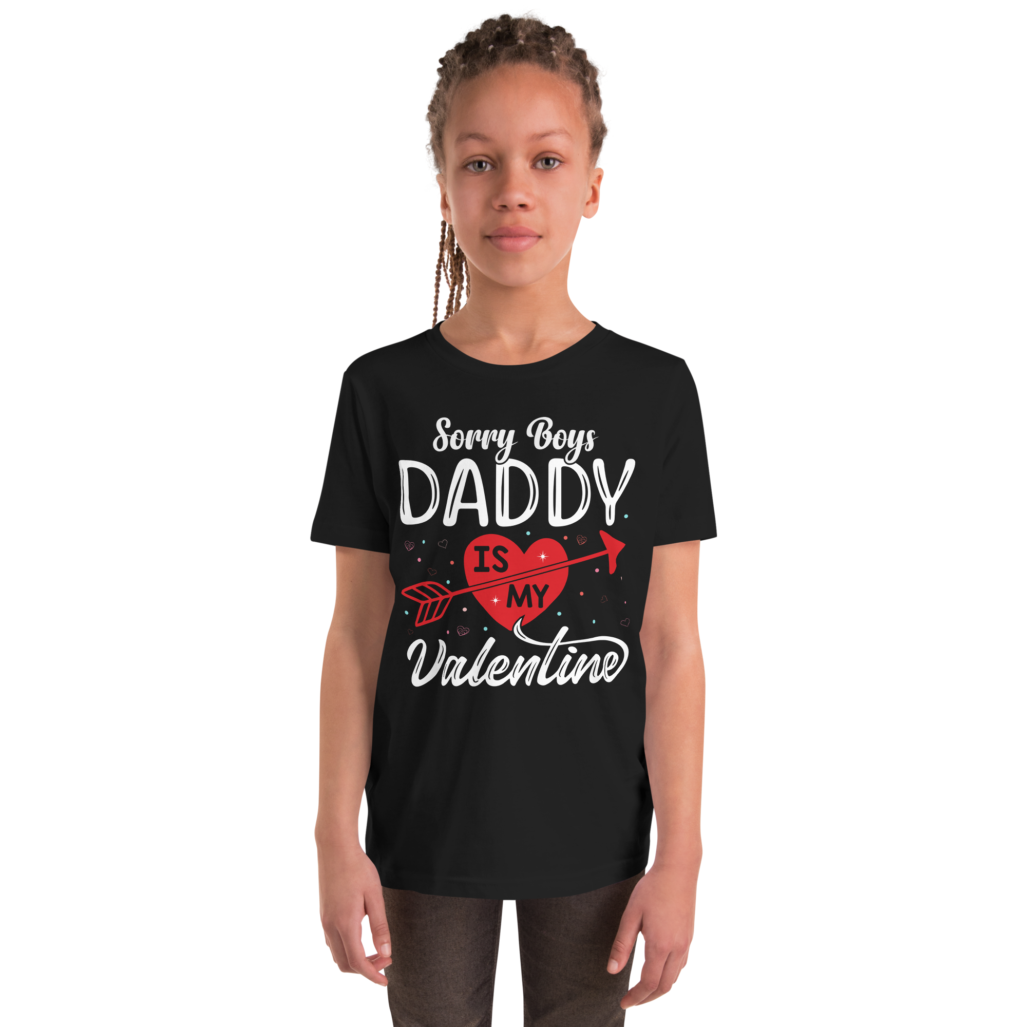 Sorry Boys Daddy is My Valentine Youth Short Sleeve T-Shirt