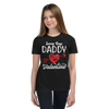 Sorry Boys Daddy is My Valentine Youth Short Sleeve T-Shirt