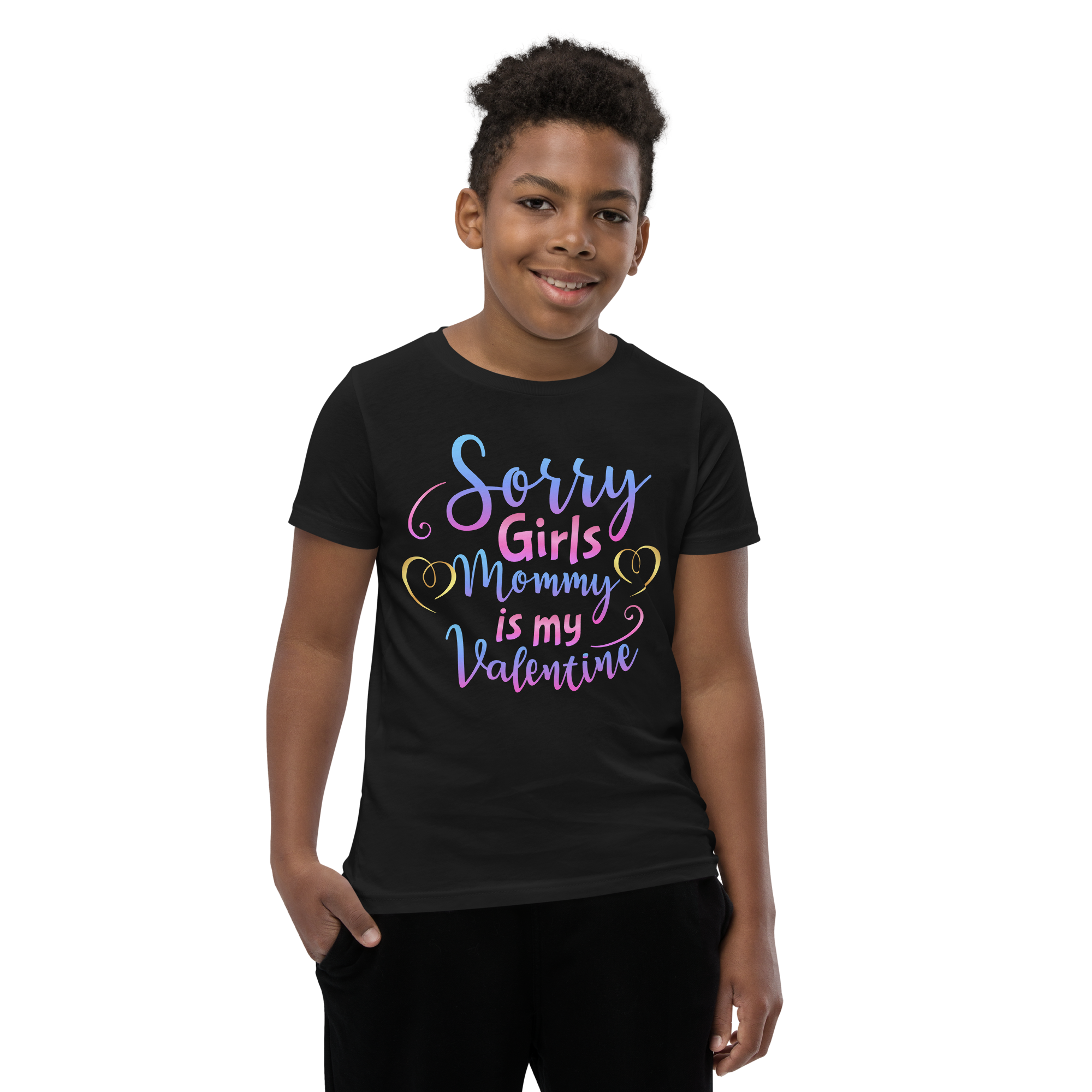 Sorry Girls Mommy Is My Valentine Youth Short Sleeve T-Shirt