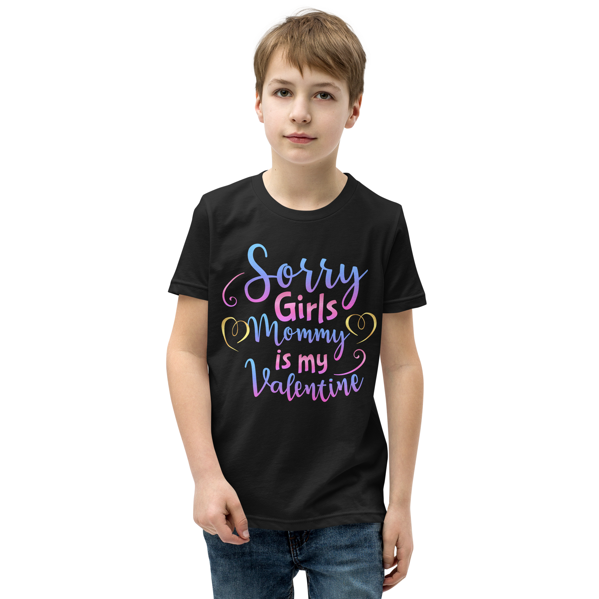 Sorry Girls Mommy Is My Valentine Youth Short Sleeve T-Shirt