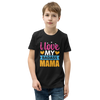 I Love My Badass Mama Youth Short Sleeve T-Shirt