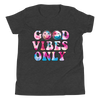 Good Vibes Only Youth Short Sleeve T-Shirt