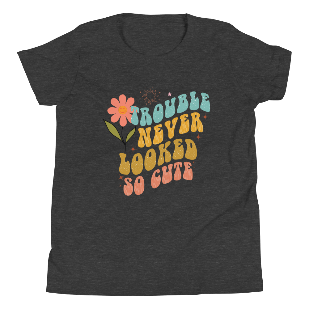 Trouble Never Looked So Cute Youth Short Sleeve T-Shirt