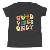 Good Vibes Only Youth Short Sleeve T-Shirt