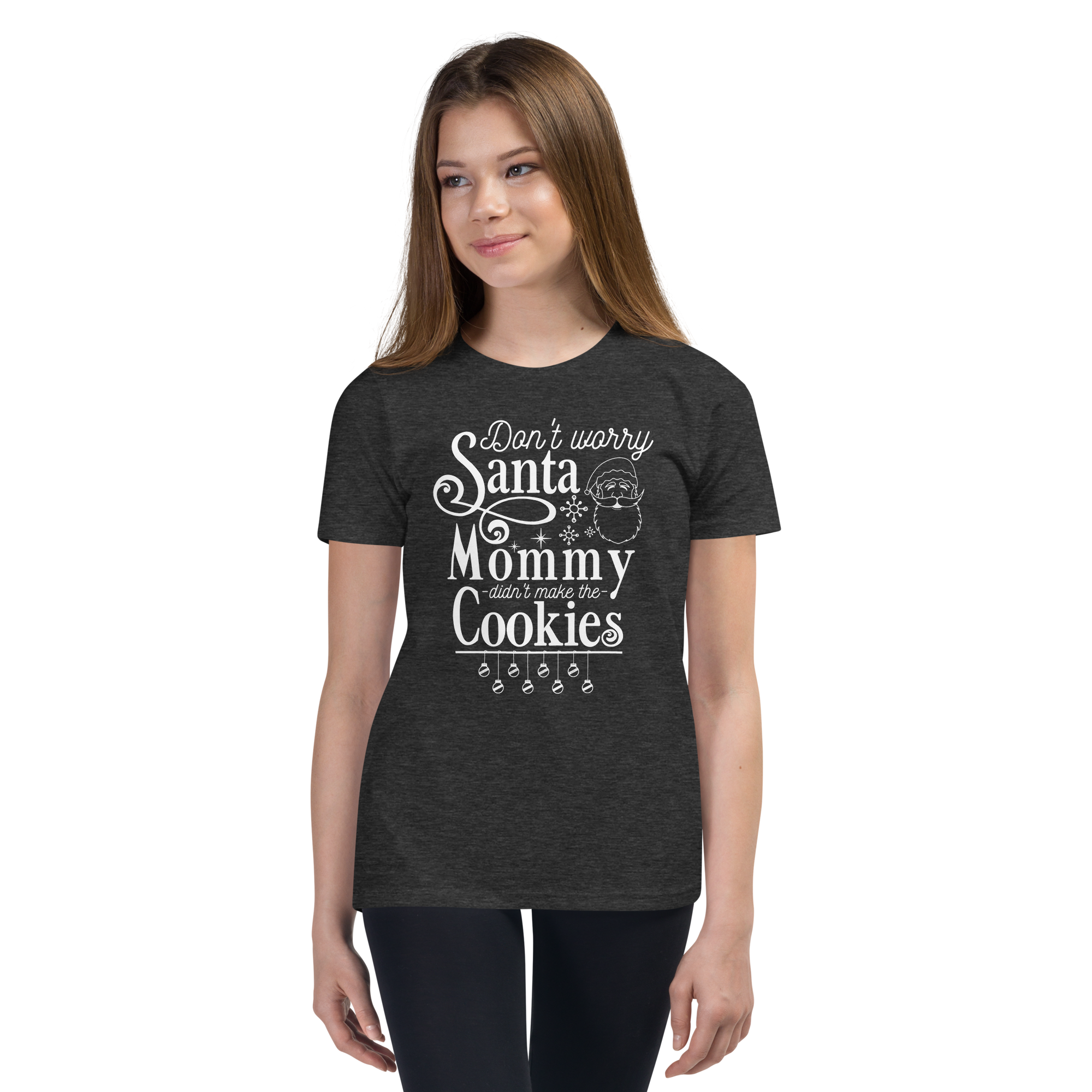 Don't Worry Santa Mommy Didn't Make The Cookies Youth Short Sleeve T-Shirt