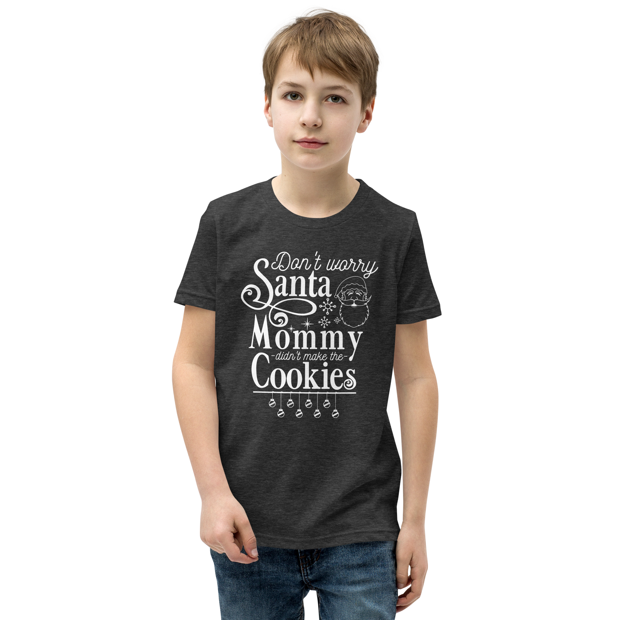 Don't Worry Santa Mommy Didn't Make The Cookies Youth Short Sleeve T-Shirt