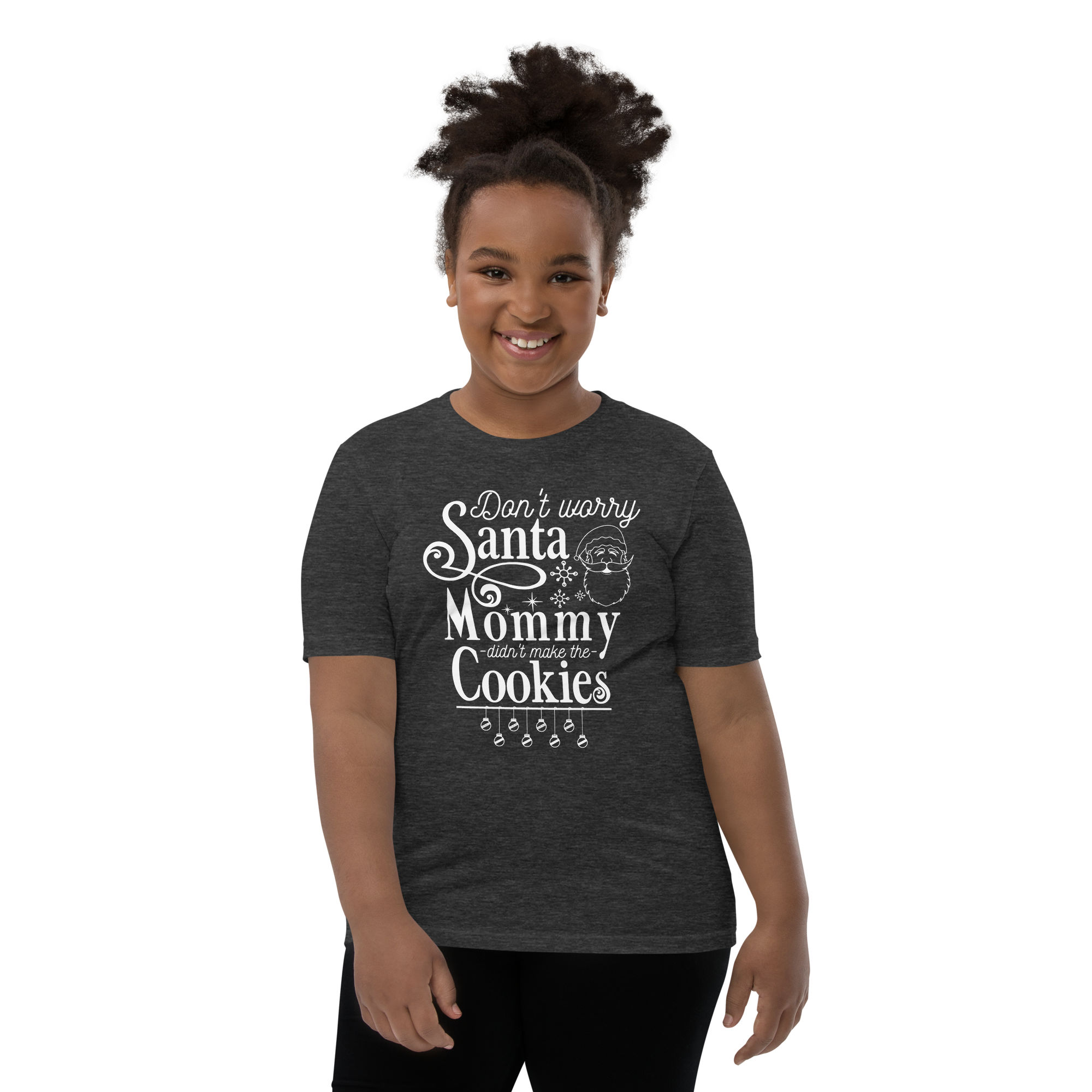 Don't Worry Santa Mommy Didn't Make The Cookies Youth Short Sleeve T-Shirt