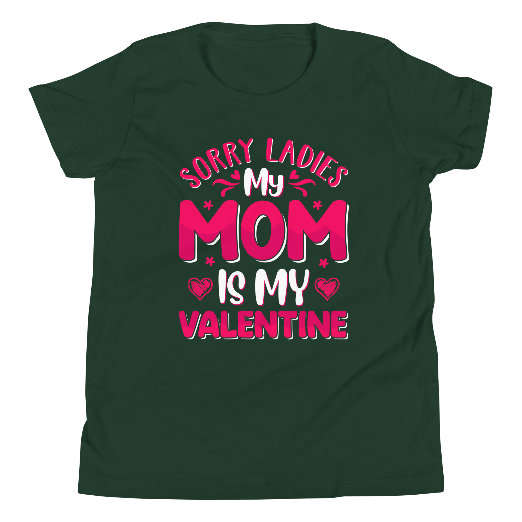 Sorry Ladies, My Mom Is My Valentine Youth Short Sleeve T-Shirt