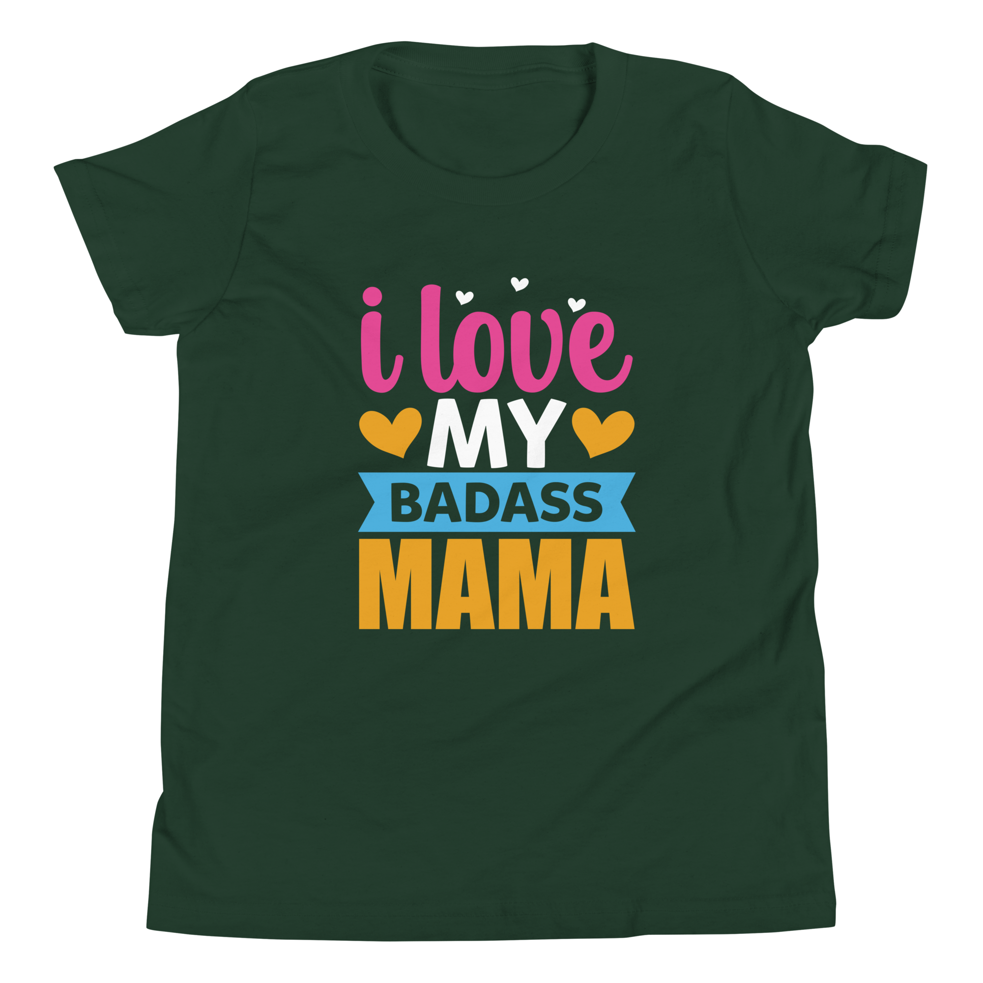 I Love My Badass Mama Youth Short Sleeve T-Shirt