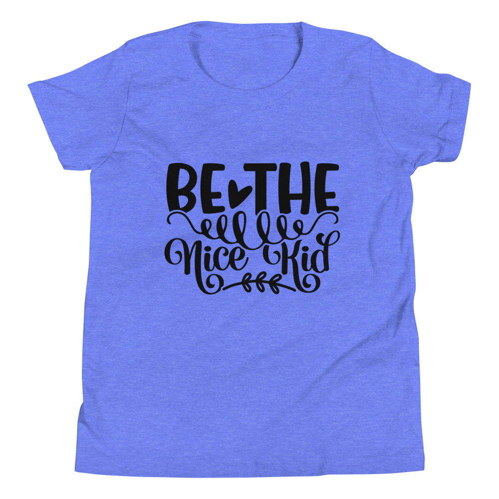 Be The Nice Kid Youth Short Sleeve T-Shirt