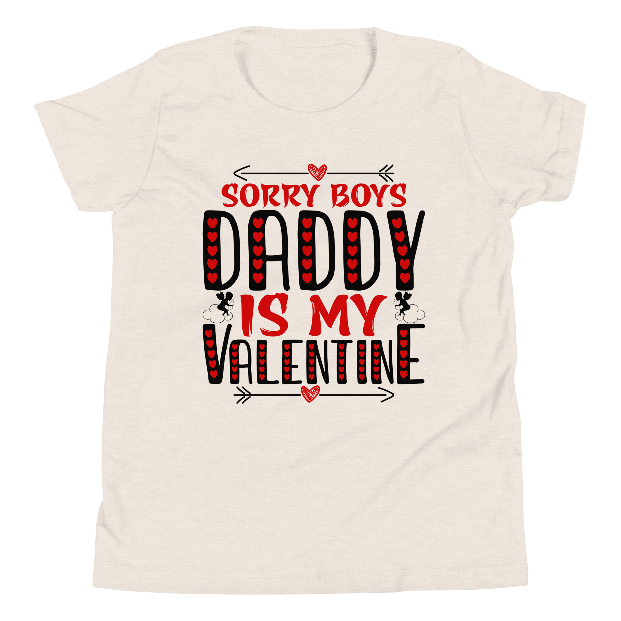 Sorry Boys Daddy is My Valentine Youth Short Sleeve T-Shirt