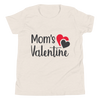 Mom's Valentine Youth Short Sleeve T-Shirt