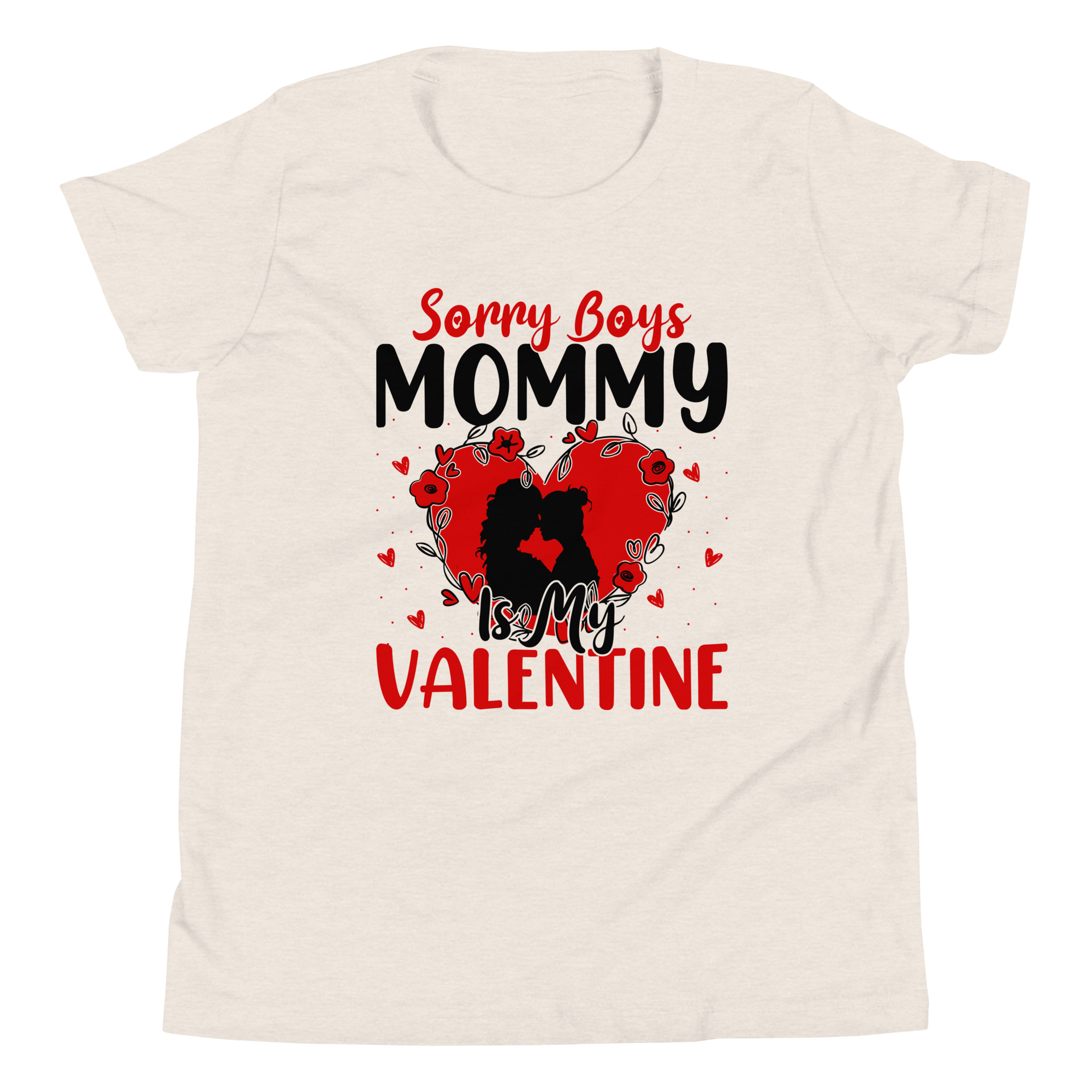 Sorry Boys Mommy Is My Valentine Youth Short Sleeve T-Shirt