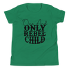 One And Only Rebel Child Youth Short Sleeve T-Shirt