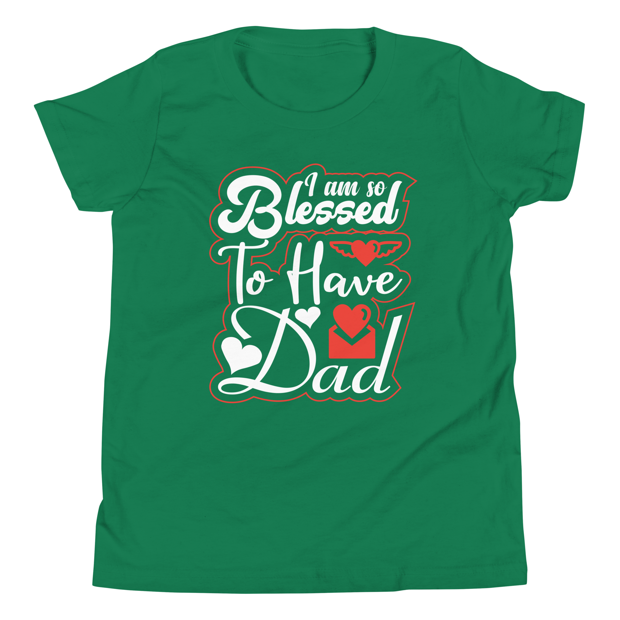 I Am So Blessed To Have Dad Youth Short Sleeve T-Shirt