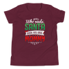 Who Needs Santa When You Have Mommy Youth Short Sleeve T-Shirt