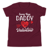 Sorry Boys Daddy is My Valentine Youth Short Sleeve T-Shirt