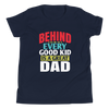 Behind Every  Good Kid Is A Great Dad Youth Short Sleeve T-Shirt