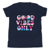 Good Vibes Only Youth Short Sleeve T-Shirt