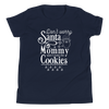 Don't Worry Santa Mommy Didn't Make The Cookies Youth Short Sleeve T-Shirt