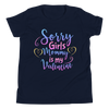 Sorry Girls Mommy Is My Valentine Youth Short Sleeve T-Shirt