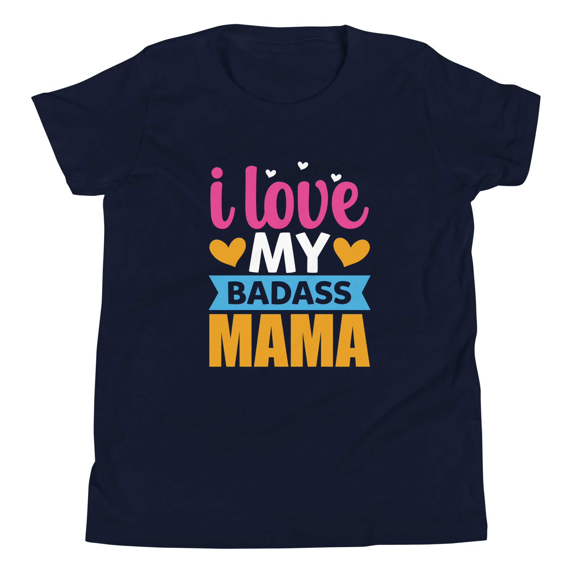 I Love My Badass Mama Youth Short Sleeve T-Shirt