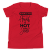 My Mom Is Taken But My Aunt Is Hot And Single Youth Short Sleeve T-Shirt