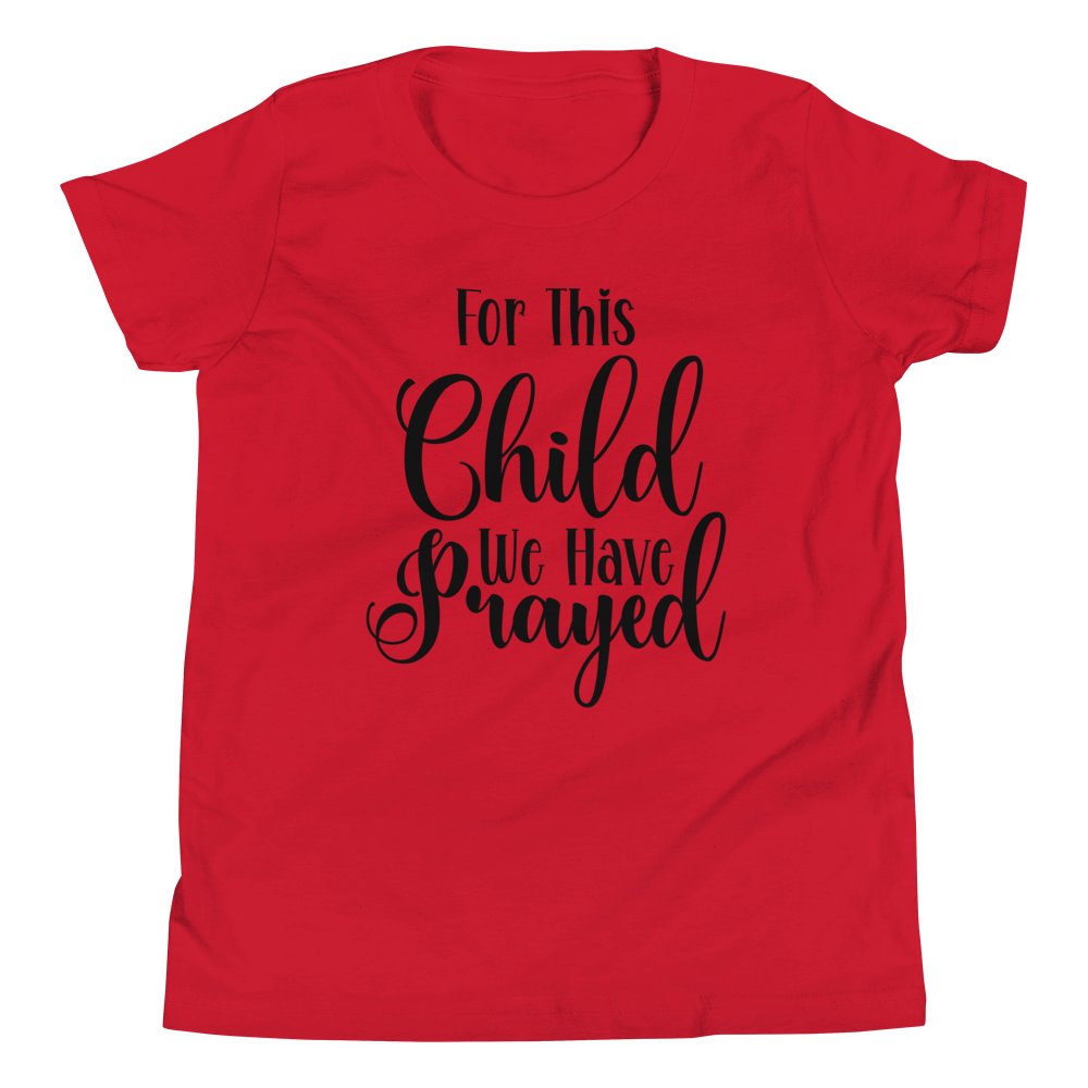 For This Child We Have Prayed Youth Short Sleeve T-Shirt