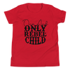 One And Only Rebel Child Youth Short Sleeve T-Shirt