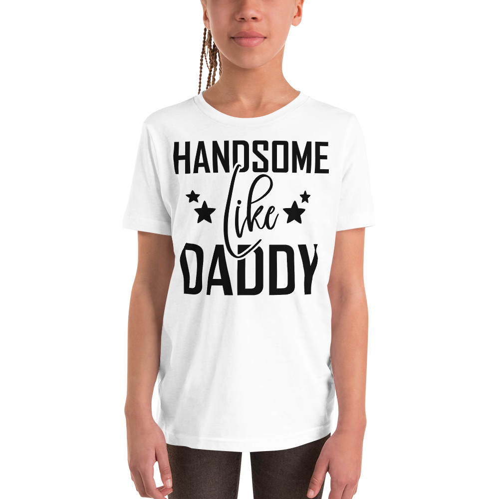 Handsome Like Daddy Youth Short Sleeve T-Shirt