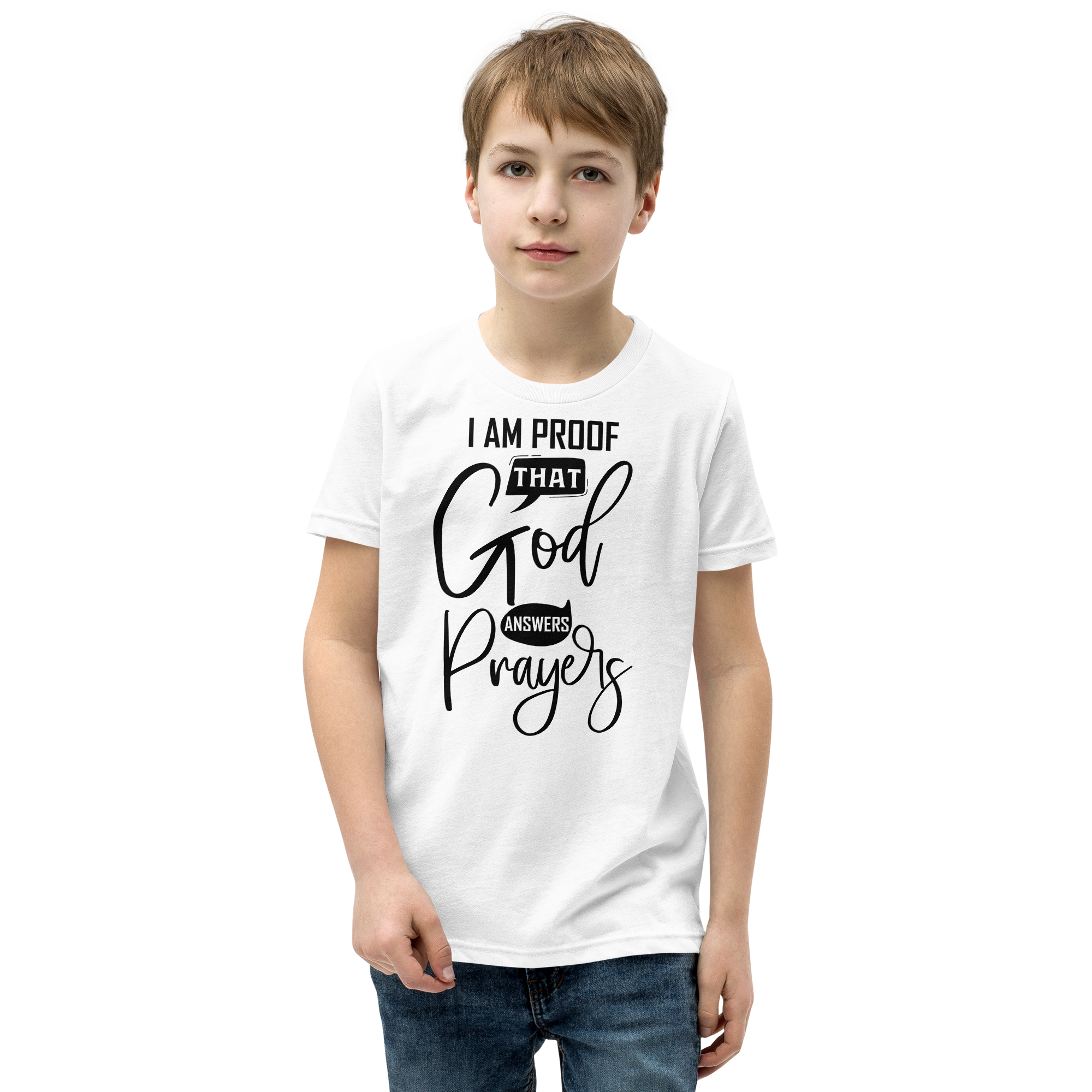 I Am Proof That God Answers Prayers Youth Short Sleeve T-Shirt