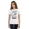 Of Course I'm Cute Have You Ever Seen My Mom Youth Short Sleeve T-Shirt