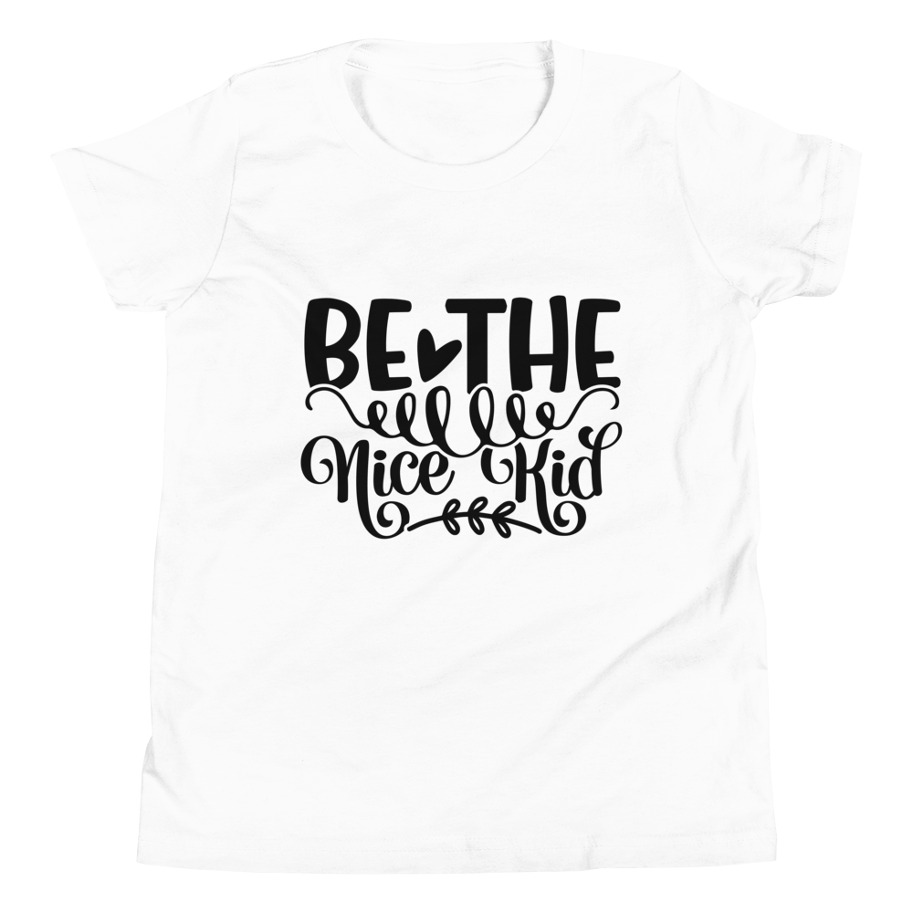 Be The Nice Kid Youth Short Sleeve T-Shirt