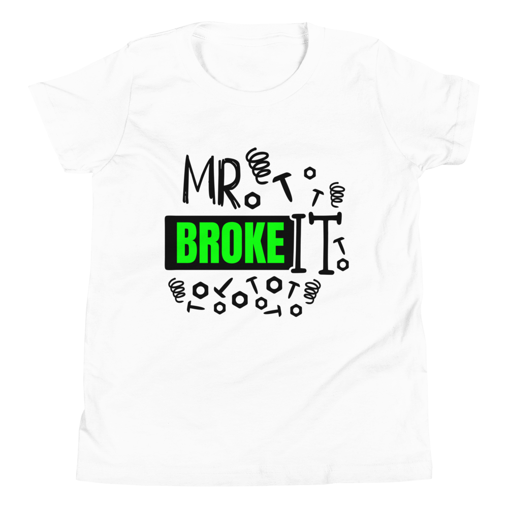 Mr. Broke It Youth Short Sleeve T-Shirt