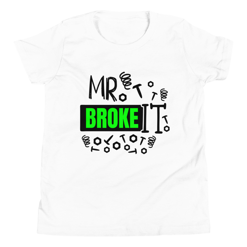 Mr. Broke It Youth Short Sleeve T-Shirt