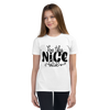 Be The Nice Kid Youth Short Sleeve T-Shirt