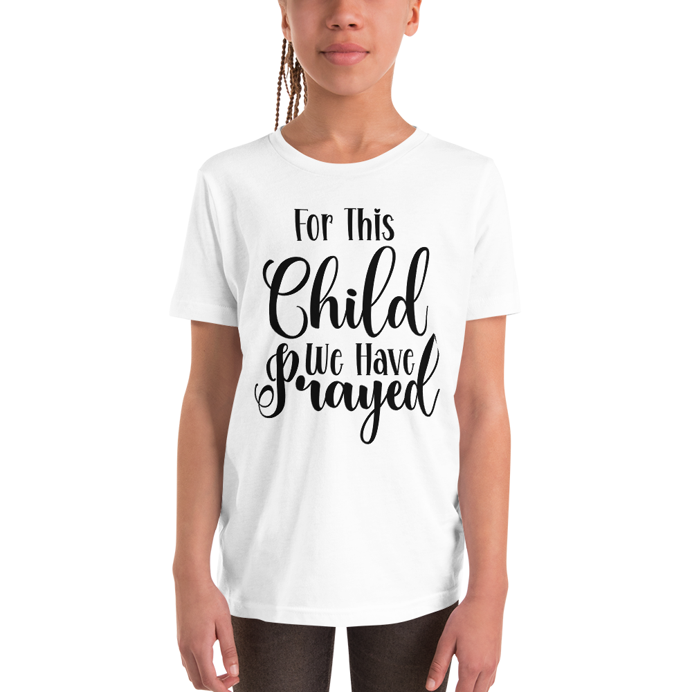 For This Child We Have Prayed Youth Short Sleeve T-Shirt