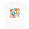 Good Vibes Only Youth Short Sleeve T-Shirt