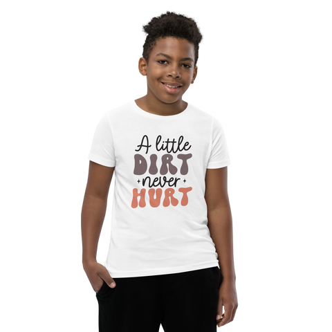 A Little Dirt Never Hurt Youth Short Sleeve T-Shirt