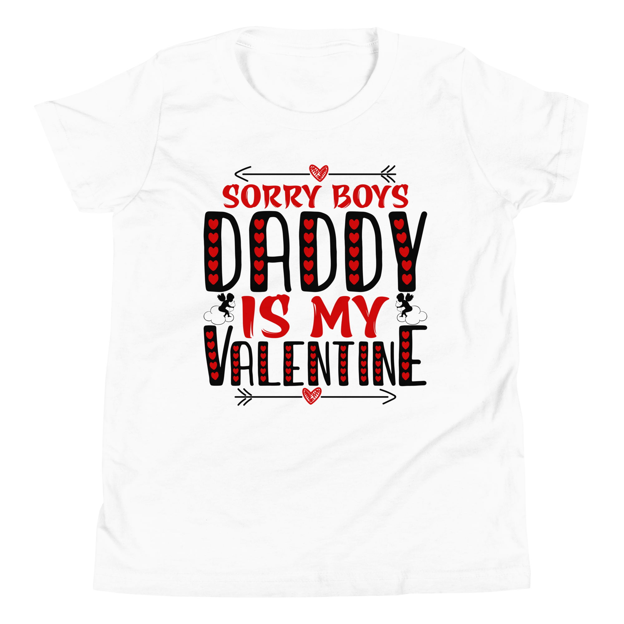 Sorry Boys Daddy is My Valentine Youth Short Sleeve T-Shirt